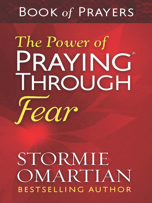 Title details for The Power of Praying Through Fear Book of Prayers by Stormie Omartian - Available